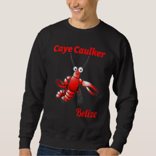 Caye Caulker Belize Lobster Souvenir Trui