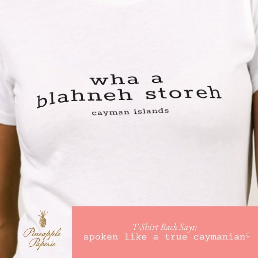 Cayman Dialect Grappig 'Blaney Storeh' Gepersonali T-shirt