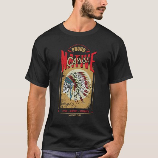 Cayuse Native American Indian Warrior Tribe Proud T-shirt (Voorkant)