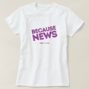 CBC Omdat nieuws Vrouwen T-shirt