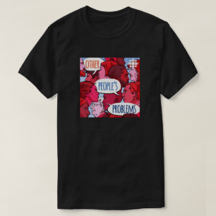 CBC Problemen van andere mensen T-shirt