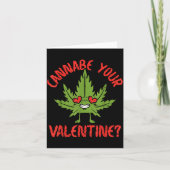 Cbe Your Valentine Weed Stoner  Kaart (Voorkant)