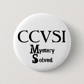 CCVSI, mysterie, opgelost Ronde Button 5,7 Cm