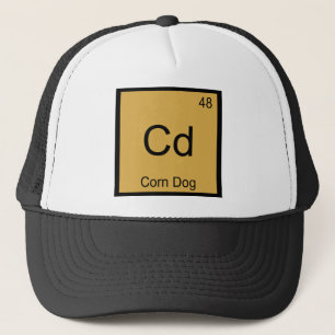 Cd - Corn Dog Funny Chemistry Element Symbol T-shi Trucker Pet