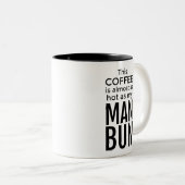 Ce café est presque aussi chaud que ma tasse de (Devant droit)