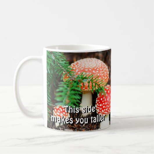 "Ce Côté Vous Rend Plus Grand" Mug De Champignons (Gauche)