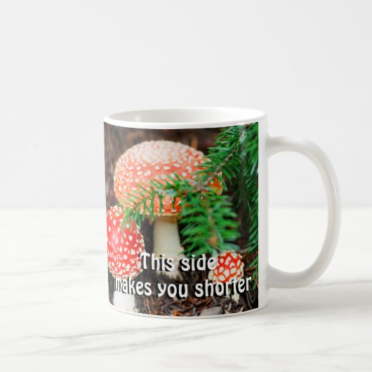 "Ce Côté Vous Rend Plus Grand" Mug De Champignons (Droite)