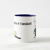 Ce doit être un mardi - tasse de café (Centre)