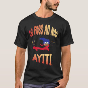 Ce Foss An Nou Ayiti in Creools Vlaggenkaart van H T-shirt