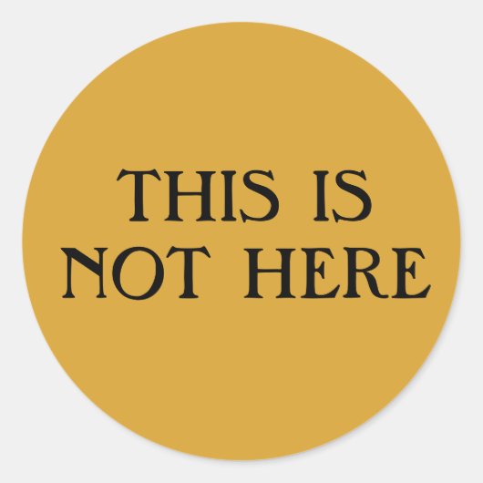 Ce N'Est Pas Ici Sticker Rond Classique (Devant)