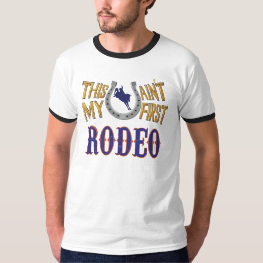Ce n'est pas mon premier T-shirt Rodeo (Devant)