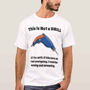 Ce n'est pas un T-shirt de perceuse