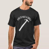 CE N'EST PAS UN T-shirt DRILL FUNNY HAMMER PUN (Devant)
