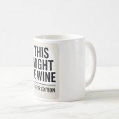 Ce Pourrait Être Du Vin - Drôle Citation De Mug De (Devant droit)