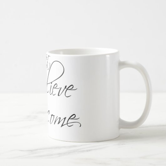 Ce que je crois, je deviens tasse (Droite)
