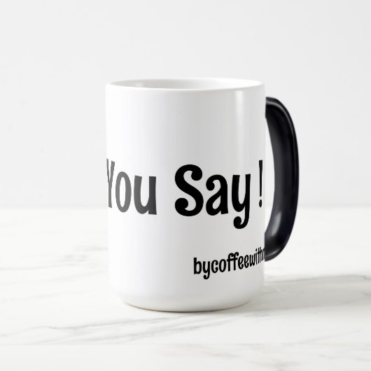 Ce Que Tu Dis ! Café Mug (Devant droit)