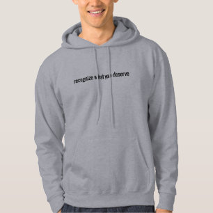 Ce que vous méritez Sweat - shirt à capuche de bas