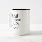 Ce qui vient d'arriver Mug (Devant gauche)