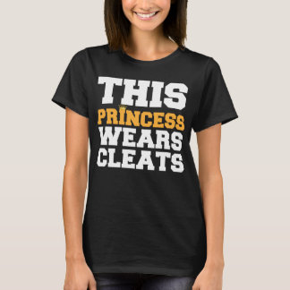 Ce T-shirt de princesse Wears Soccer Cleats Team