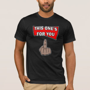 Ce T-Shirt du Doigt du Milieu pour Vous