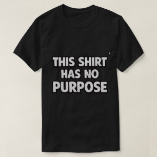 Ce T-Shirt N'A Pas De Raison D'Être