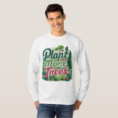 Ce t-shirt Plante Plus d'arbres (Devant entier)