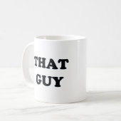 Ce type - La Mug (Devant gauche)