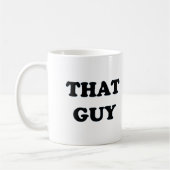 Ce type - La Mug (Gauche)