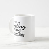 Ceci est mon Mug de réunion (Devant gauche)