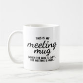Ceci est mon Mug de réunion (Gauche)