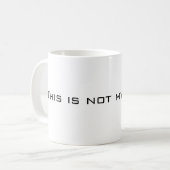 Ceci n'est pas ma tasse de café (Devant gauche)