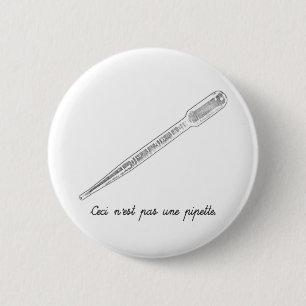 Ceci N'est Pas Une Pipette Ronde Button 5,7 Cm
