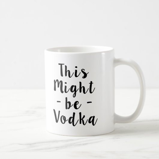 Ceci pourrait être tasse drôle de vodka (Droite)