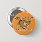 Ceiling Cat kijkt naar je. Ronde Button 5,7 Cm (Voorkant /achterkant)