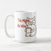 Cela pourrait être du vin – Édition Tasse de Chat (Gauche)