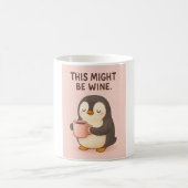 Cela pourrait être du vin - mug citation drôle (Centre)