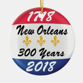 CELEBRAAT DE TRICENTENNIAL VAN NIEUWE ORLEANEN! KERAMISCH ORNAMENT