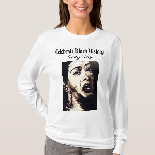 CELEBRATE BLACK HISTORY BILLY HOLIDAY T-SHIRT (Voorkant)