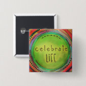 Celebrate Life Vierkante Button 5,1 Cm (Voorkant /achterkant)
