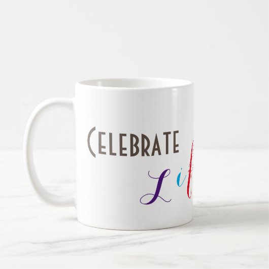 "Célébrez la vie" Café Mug (Gauche)