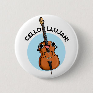 Cello-llujah Funny Cello Pun Ronde Button 5,7 Cm