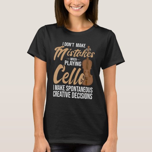 Cello Spontaneous Creative decisions Cello Player T-shirt (Voorkant)