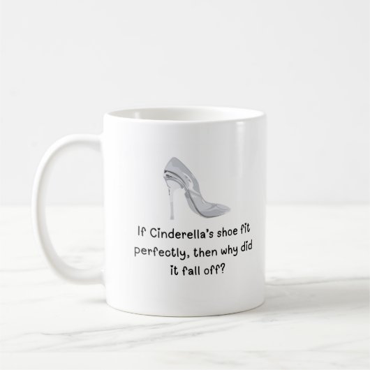 Cendrillon Drôle Citation Coffee Mug (Gauche)