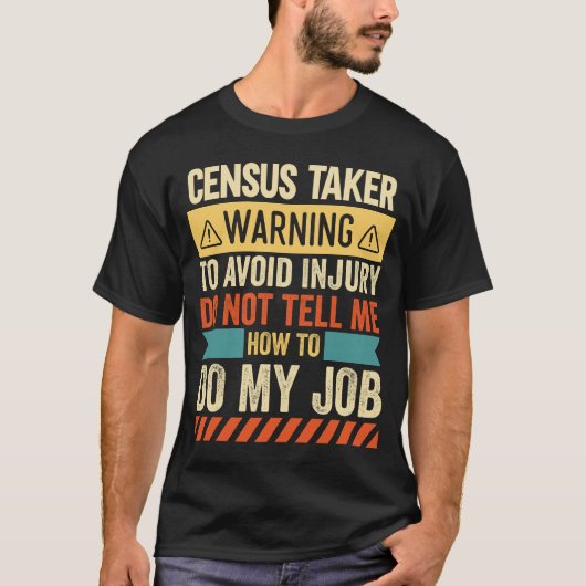 Census Taker Warning T-shirt (Voorkant)