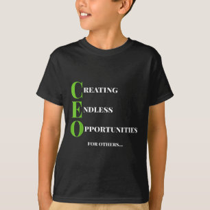 CEO T Shirt Creëer Opportunity Boss Success Moti