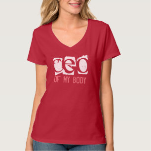 CEO van Mijn lichaam T-shirt