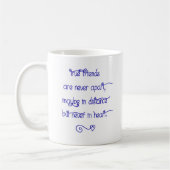 Ceramic Mug - True Friends Are Never Apart... (Gauche)