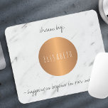 Cercle en cuivre marbré inspirant mots et votre no<br><div class="desc">Stylish girly glam sophistiqué tapis de souris en marbre blanc simple avec un cercle en cuivre à l'aspect métallique ayant votre nom personnalisé à l'intérieur. Personnalisez-le avec votre nom et votre texte inspirant \ citation!</div>