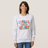 Cereal Killer Funny Sweatshirt (Voorkant volledig)