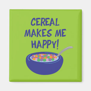 Cereal maakt me gelukkig magneet
